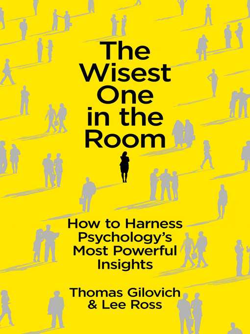 Title details for The Wisest One in the Room by Thomas Gilovich - Available